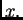 $ x.$