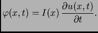 $\displaystyle \varphi(x,t) = I(x)\,\frac{\partial u(x,t)}{\partial t}.$