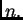 $ n.$