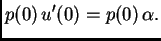 $\displaystyle p(0)\,u'(0) = p(0)\,\alpha.$