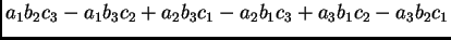$\displaystyle a_1b_2c_3-a_1b_3c_2+a_2b_3c_1-a_2b_1c_3+a_3b_1c_2-a_3b_2c_1$