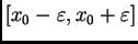 $ [x_0-\varepsilon,x_0+\varepsilon]$