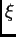 $ \xi$