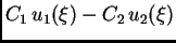 $\displaystyle C_1\,u_1(\xi) - C_2\,u_2(\xi)$