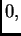 $\displaystyle 0,$