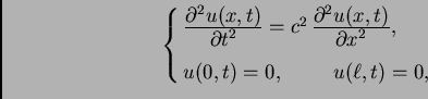 \begin{displaymath}
% latex2html id marker 34824
\begin{cases}\frac{\textstyle{\...
...^2}},& \\  [3mm] u(0,t)=0,\hspace{1cm} u(\ell,t)=0, \end{cases}\end{displaymath}