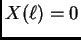 $ X(\ell)=0$