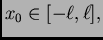 $ x_0 \in [-\ell,\ell],$