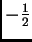 $ -\frac{1}{2}$