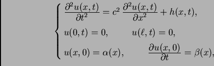 \begin{displaymath}
% latex2html id marker 35478
\begin{cases}\frac{\textstyle{\...
...artial u(x,0)}}{\textstyle{\partial t}} = \beta(x), \end{cases}\end{displaymath}