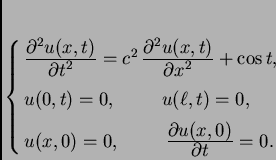 \begin{displaymath}
% latex2html id marker 35519
\begin{cases}
\frac{\textsty...
...e{\partial u(x,0)}}{\textstyle{\partial t}} = 0.
\end{cases}
\end{displaymath}