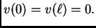 $ v(0)=v(\ell)=0.$