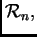 $ {\cal R}_{n},$