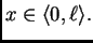$ x \in \langle0,\ell\rangle.$