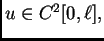 $ u \in
C^2[0,\ell],$