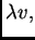 $ \lambda v,$