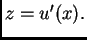 $ z=u'(x).$
