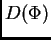 $ D(\Phi)$