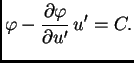 $\displaystyle \varphi - \frac{\partial{}\varphi}{\partial{}u'}\,u' = C.$