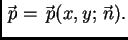 $ \vec{\,p} = \vec{\,p}(x,y;\vec{\,n}).$