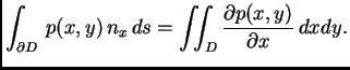 $\displaystyle \int_{\partial D}\,p(x,y)\,n_x\,ds = \iint_{D}\frac{\partial p(x,y)}{\partial x}\,dxdy.$