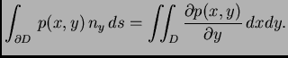 $\displaystyle \int_{\partial D}\,p(x,y)\,n_y\,ds = \iint_{D}\frac{\partial p(x,y)}{\partial y}\,dxdy.$