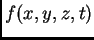 $ {f}(x,y,z,t)$