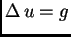 $\displaystyle \Delta\,u = g$