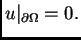 $\displaystyle u\vert _{\partial\Omega} = 0.$