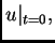 $\displaystyle u\vert _{t=0},$