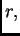 $ r,$