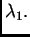 $ \lambda_1.$