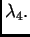 $ \lambda_4.$