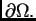 $ \partial{}\Omega{}.$
