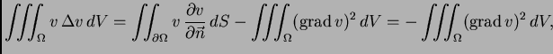 % latex2html id marker 37035
$\displaystyle \iiint_{\Omega} v\,\Delta v\,dV =
\i...
...iint_{\Omega} ({\rm grad\,}v)^2\,dV = -
\iiint_{\Omega} ({\rm grad\,}v)^2\,dV,$