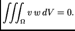 $\displaystyle \iiint_{\Omega} v\,w\,dV = 0.$