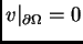 $ v\vert _{\partial\Omega{}} = 0$