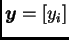 $ \boldsymbol{y}=\left[y_{i}\right]$