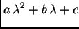 $\displaystyle a\,\lambda{}^2 + b\,\lambda{} + c$