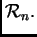 $ {\cal R}_{n}.$