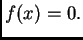 $\displaystyle f(x) = 0.$