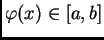 $ \varphi(x)\in{}[a,b]$