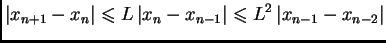 $\displaystyle \vert x_{n+1}-x_n\vert \leqslant{}L\,\vert x_n-x_{n-1}\vert
\leqslant{}L^2\,\vert x_{n-1}-x_{n-2}\vert$