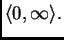 $ \langle{}0,\infty{}\rangle{}.$
