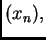 $ (x_n),$