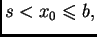 $ s<x_0\leqslant{}b,$