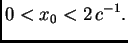 $\displaystyle 0 < x_0 < 2\,c^{-1}.$