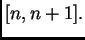 $ [n,n+1].$