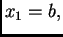 $ x_1=b,$