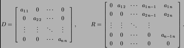 \begin{displaymath}
% latex2html id marker 38596
D = \left[
\begin{array}{cccc}...
... & a_{n-1\,n} \\
0 & 0 & \cdots & 0 & 0
\end{array}\right].\end{displaymath}